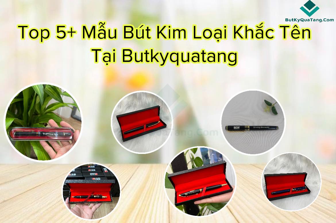 # Top 5+ Mẫu Bút Khắc Tên Kim Loại Tốt Nhất Tại Butkyquatang |1 Cây Cũng Khắc 1 butkyquatang.com # Top 5+ Mẫu Bút Kim Loại Khắc Tên Lấy Liền Bán Chạy Nhất Tại Butkyquatang ( 1 Cây Cũng Khắc)