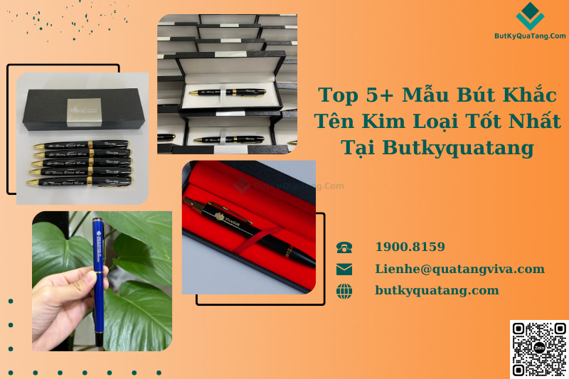 # Top 5+ Mẫu Bút Khắc Tên Kim Loại Tốt Nhất Tại Butkyquatang 21 butkyquatang.com bút khắc tên kim loại