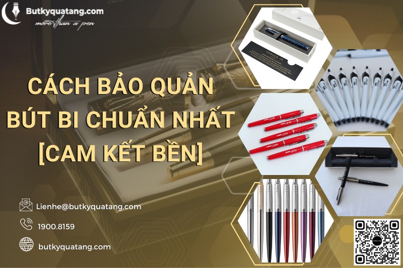 cách bảo quản bút bi