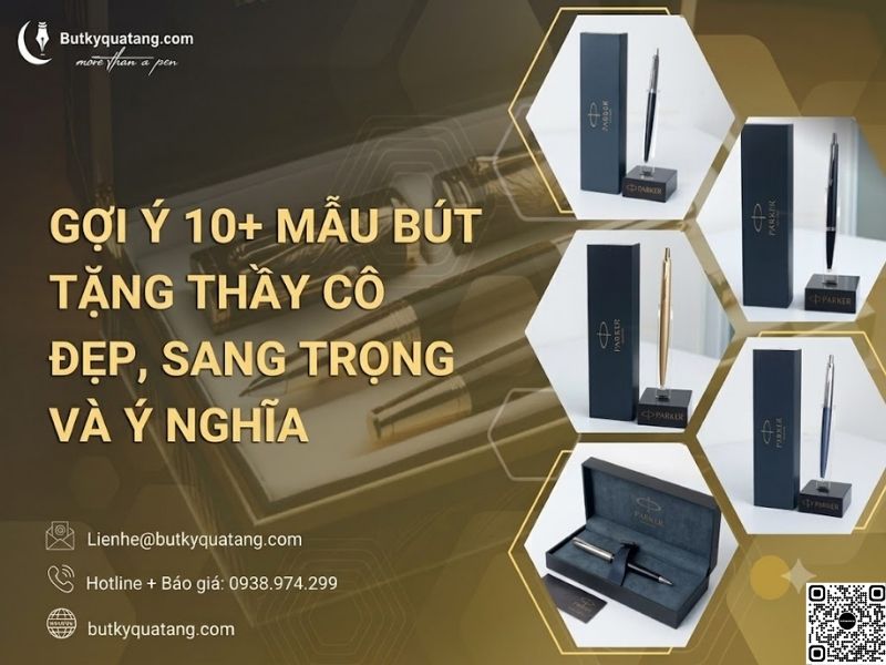 Gợi ý 10+ mẫu bút tặng thầy cô đẹp, sang trọng và ý nghĩa - Butkyquatang.com